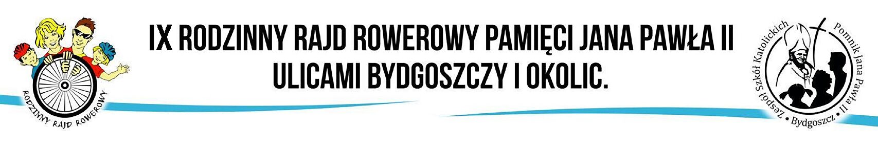 IX Rodzinny Rajd Rowerowy Pamięci Jana Pawła II ulicami Bydgoszczy  i okolic wraz z festynem rodzinnym